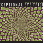 Exceptional Eye Tricks by Brad Honeycutt